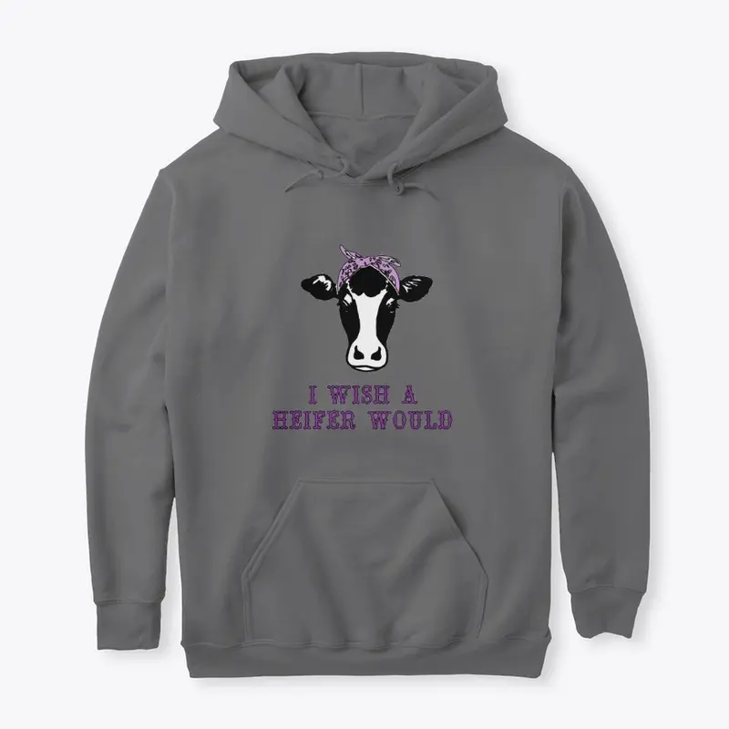 I Wish a Heifer Would Shirt